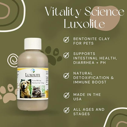 Vitality Science Luxolite Bentonite Clay for Cats and Dogs | Anti Diarrhea, Nausea, Upset Stomach, Loose Stool, Gas Relief | Cleanse for Digestive & Immune Support